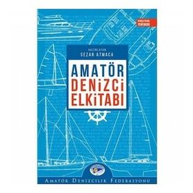AMATÖR DENIZCI ELKİTABI - SEZER ATMACA