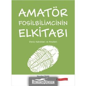 Amatör Fosilbilimcinin Elkitabı - Nurdan İnan
