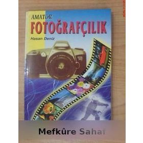 Amatör Fotoğrafçılık - Hasan Deniz