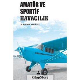 Amatör ve Sportif Havacılık - M. Bahattin Adıgüzel