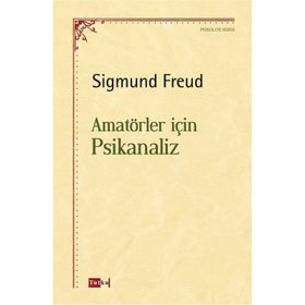 Amatörler İçin Psikanaliz - Sigmeund Freud
