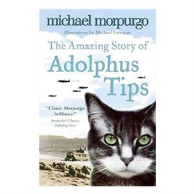Amazing Story of Adolphus Tips - Michael Morpurgo