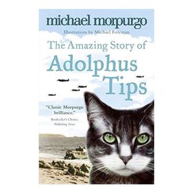 Amazing Story of Adolphus Tips - Michael Morpurgo