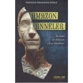 Amazon Anneler - Pınar Kaya Döşlü