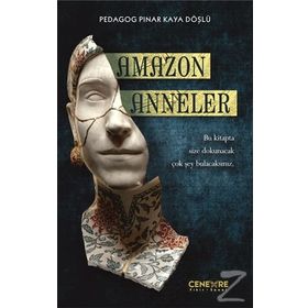 Amazon Anneler - Pınar Kaya Döşlü