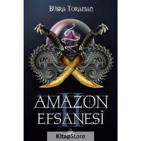 Amazon Efsanesi 2 - İhanet Çarkları - Büşra Toraman