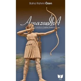 Amazonika-Themiskyra Çağdaş İlyada'sı - Sabahattin Ali