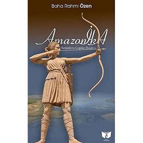 Amazonika-Themiskyra Çağdaş İlyada'sı - Sabahattin Ali