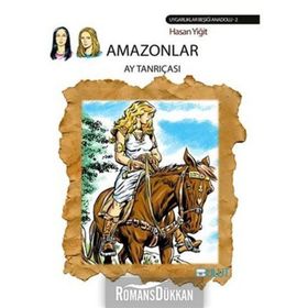 Amazonlar-Ay Tanrıçası - Hasan Yiğit