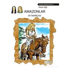 Amazonlar-Ay Tanrıçası - Hasan Yiğit