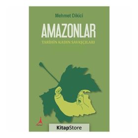 Amazonlar - Mehmet Dikici