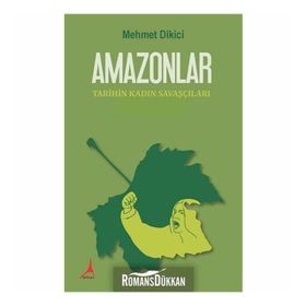 Amazonlar - Mehmet Dikici