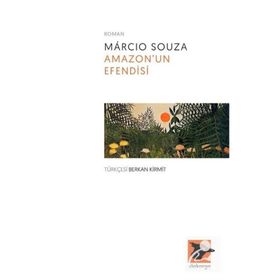 Amazonun Efendisi - Marcio Souza