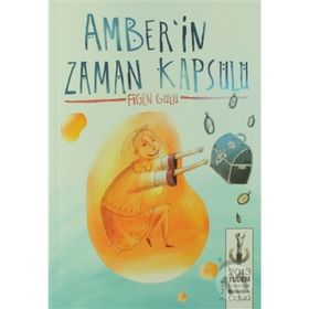 Amber’in Zaman Kapsülü - Figen Gülü