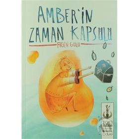 Amber’in Zaman Kapsülü - Figen Gülü