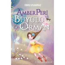 Amberperi ve Büyülü Orman - Ebru Usanmaz