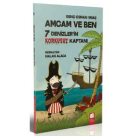 Amcam ve Ben 5 - 7 Denizler’in Korkusuz Kaptanı - Genç Osman Yavaş