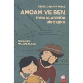 Amcam ve Ben Havaalanında Bir Zebra - Genç Osman Yavaş