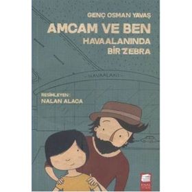Amcam ve Ben Havaalanında Bir Zebra - Genç Osman Yavaş