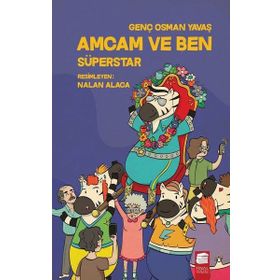 Amcam ve Ben Süperstar - Genç Osman Yavaş