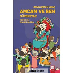 Amcam ve Ben Süperstar - Genç Osman Yavaş
