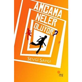 AMCAMA NELER OLUYOR? - SEVGI SAYGI