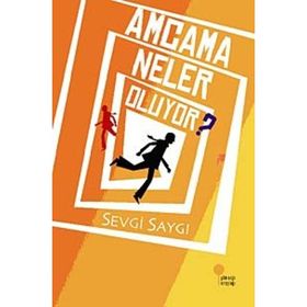 AMCAMA NELER OLUYOR? - SEVGI SAYGI