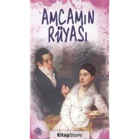 Amcamın Rüyası - Fyodor Mihailoviç Dostoyevski