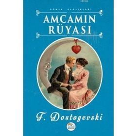 AMCAMIN RÜYASI - FYODOR MİHAYLOVİÇ DOSTOYEVSKI