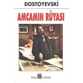 AMCAMIN RÜYASI - FYODOR MİHAYLOVİÇ DOSTOYEVSKI