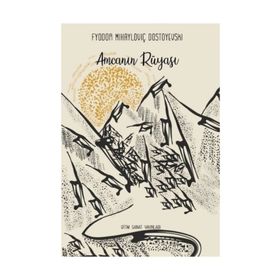 AMCAMIN RÜYASI - FYODOR MİHAYLOVİÇ DOSTOYEVSKI