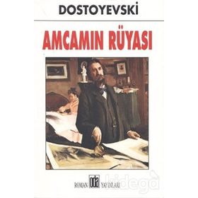 AMCAMIN RÜYASI - FYODOR MİHAYLOVİÇ DOSTOYEVSKI