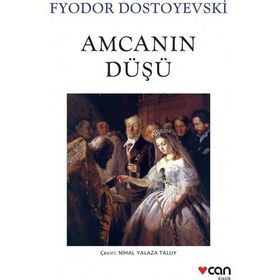 Amcanın Düşü - Fyodor Mihayloviç Dostoyevski