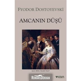 Amcanın Düşü - Fyodor Mihayloviç Dostoyevski