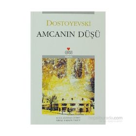 Amcanın Düşü - Fyodor Mihayloviç Dostoyevski