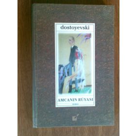 AMCANIN RÜYASI - FYODOR MİHAYLOVİÇ DOSTOYEVSKI