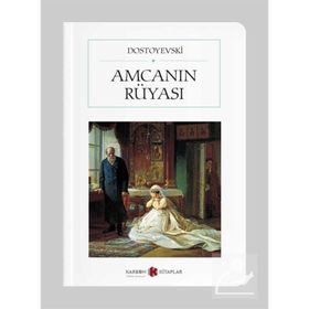 AMCANIN RÜYASI - FYODOR MİHAYLOVİÇ DOSTOYEVSKI