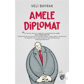 Amele Diplomat - Veli Bayrak