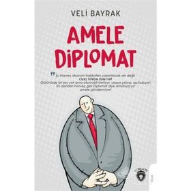 Amele Diplomat - Veli Bayrak