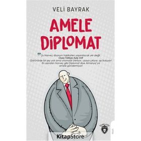 Amele Diplomat - Veli Bayrak