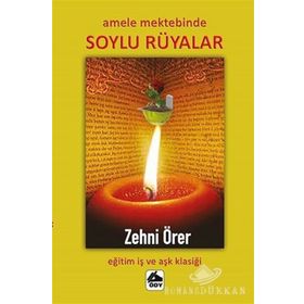 Amele Mektebinde Soylu Rüyalar - Zehni Örer