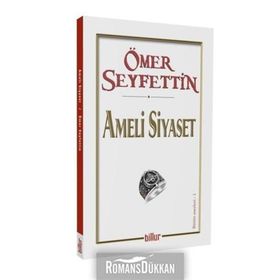 Ameli Siyaset - Ömer Seyfettin