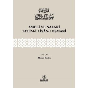 Ameli ve Nazari Ta’lim-i Lisan-ı Osmani - Ahmed Rasim