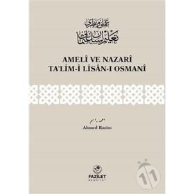Ameli ve Nazari Ta’lim-i Lisan-ı Osmani - Ahmed Rasim