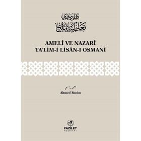 Ameli ve Nazari Ta’lim-i Lisan-ı Osmani - Ahmed Rasim