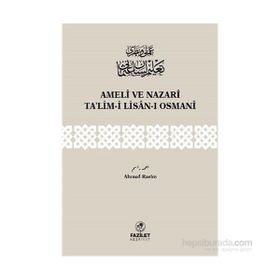 Ameli ve Nazari Ta’lim-i Lisan-ı Osmani - Ahmed Rasim