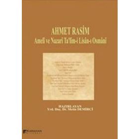 Ameli ve Nazari Ta’lim-i Lisan-ı Osmani - Ahmet Rasim