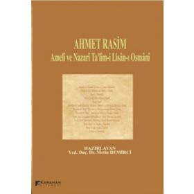 Ameli ve Nazari Ta’lim-i Lisan-ı Osmani - Ahmet Rasim