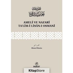Ameli ve Nazari Ta’lim-i Lisan-ı Osmani - Ahmet Rasim