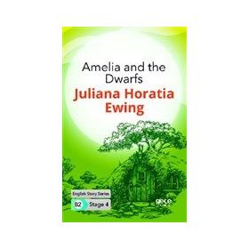 Amelia And The Dwarfs İngilizce Hikayeler B2 Stage 4-Gece Kitaplığı